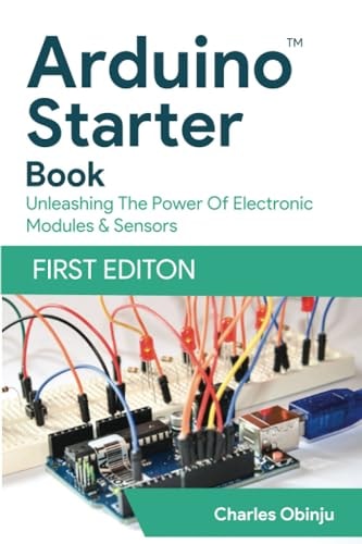 Learn And Code With Arduino Beginner's Guide With Illustrations & Code Examples