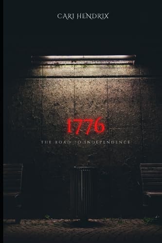 1776 The Road to Independence