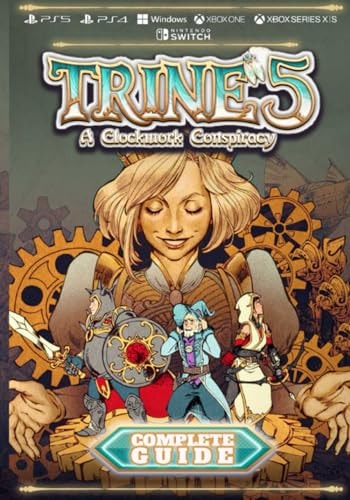 Trine 5 A Clockwork Conspiracy Complete Guide Walkthrough, Tips, Tricks and Other Things To Know