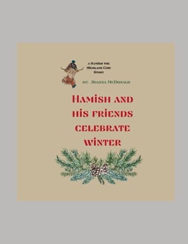 A Hamish the Highland Cow Story Hamish and His Friends Celebrate Winter