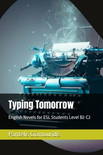 Typing Tomorrow English Novels for ESL Students Level B2-C2