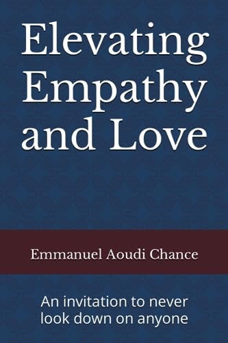 Elevating Empathy and Love An Invitation to Never Look Down on Anyone
