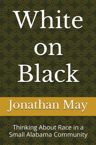 White on Black Thinking About Race in a Small Alabama Community