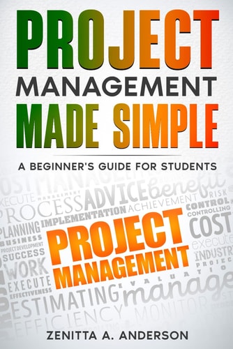 Project Management Made Simple A Beginner's Guide for Students