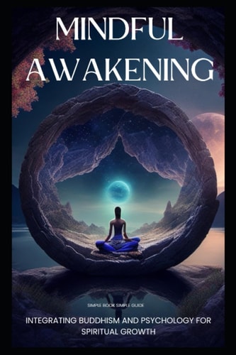 Mindful Awakening Spiritual Growth, Self Improvement,