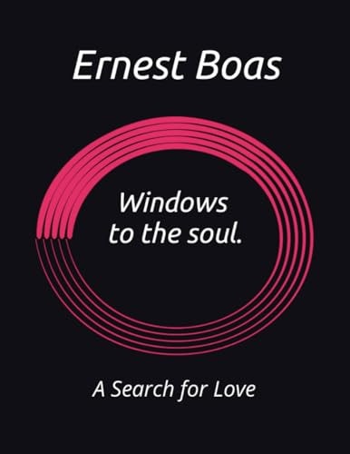 Window to the Soul A Search for Love