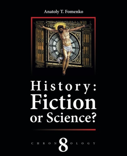 History Fiction Or Science? Volume 8: Reconstruction of Chronology