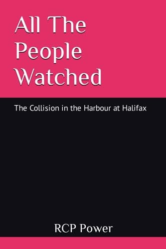 All The People Watched The Collision in the Harbour at Halifax