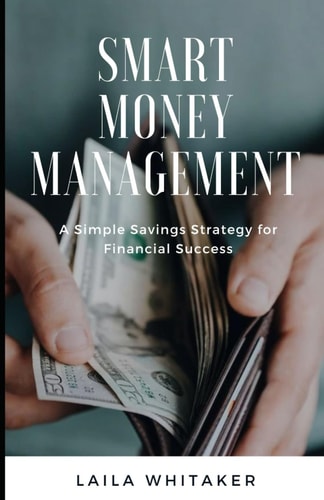 Smart Money Management A Simple Savings Strategy for Financial Success