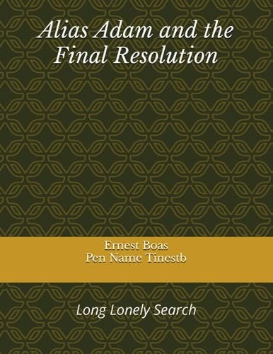 Alias Adam and the Final Resolution