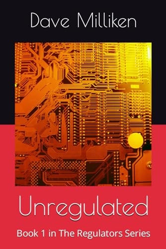Unregulated Book 1 in The Regulators Series