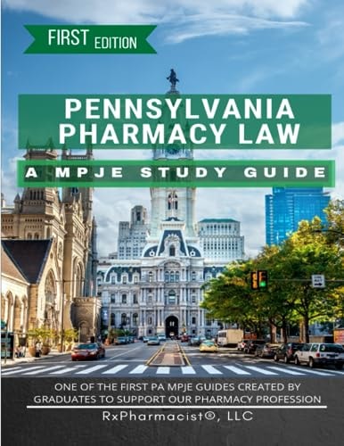 Pennsylvania Pharmacy Law A MPJE Study Guide