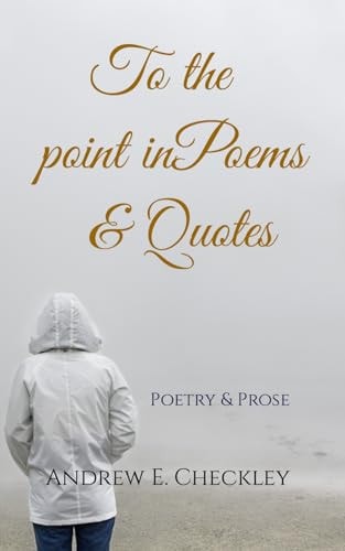 To the Point in Poems & Quotes