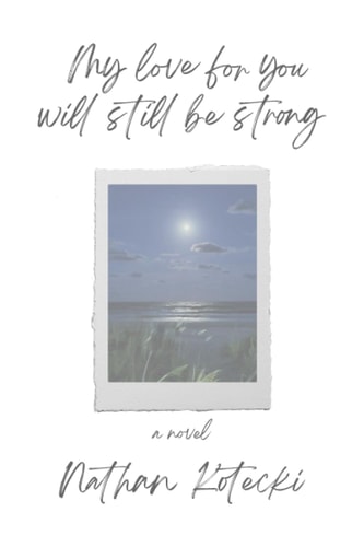 My Love For You Will Still Be Strong