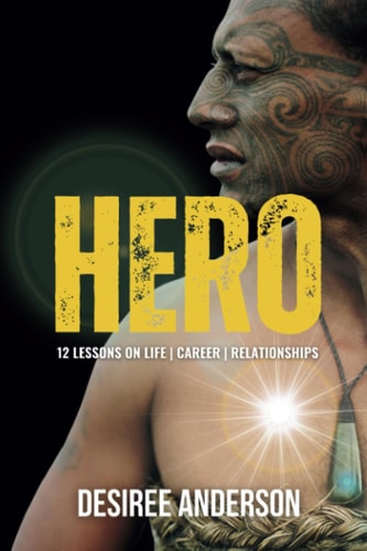Hero 12 Lessons on Life, Career and Relationships