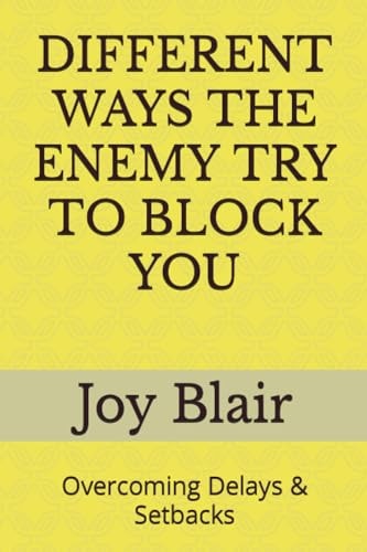 Different Ways the Enemy Try to Block You Overcoming Delays & Setbacks