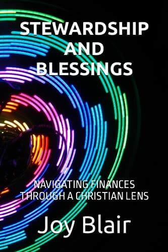 Stewardship and Blessings Navigating Finances Through a Christian Lens