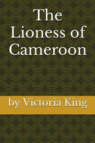 The Lioness of Cameroon