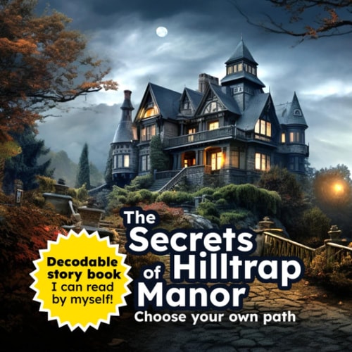 The Secrets of Hilltrap Manor Choose Your Own Path - Decodable Story Book.