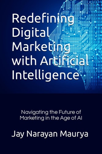 Redefining Digital Marketing with Artificial Intelligence