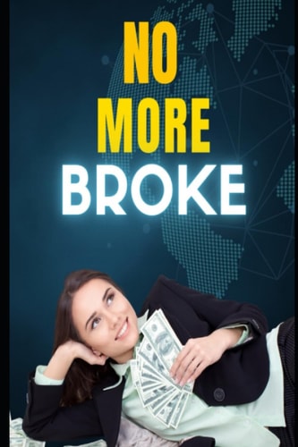 No More Broke 50 Ways to Easily Make Money Online