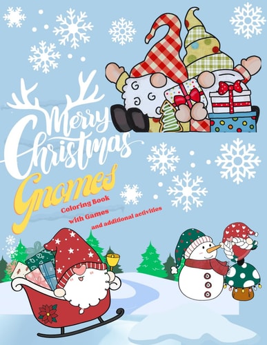 Merry Christmas Gnomes Coloring Book Full of Gnome Coloring, Holiday Games/Activities & Gift Tags