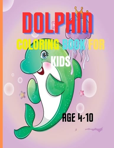 Dolphin Coloring Book For Kids Playful Pods: Coloring Dolphins and Their World