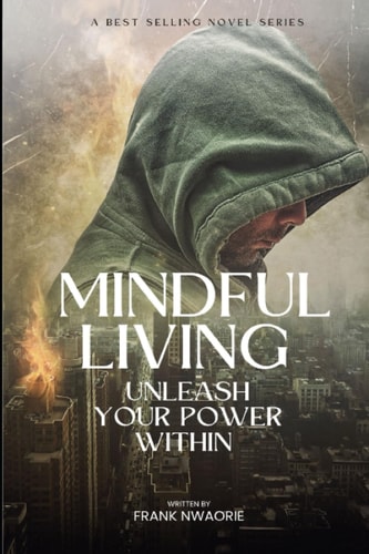 Mindful Living Unleash Your Power Within