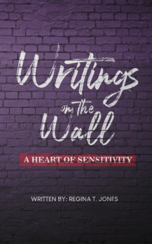 Writings on the Wall A Heart of Sensitivity