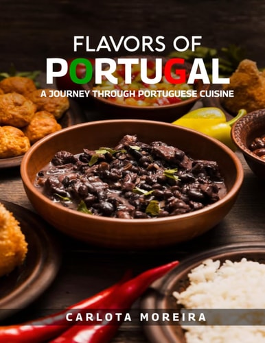 Flavors of Portugal A Journey Through Portuguese Cuisine