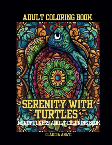 "Serenity with Turtles" Mindfulness Adult Coloring Book"