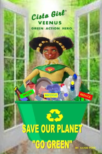 Cista Girl Veenus Green Action Hero Save Our Planet "Go Green"
