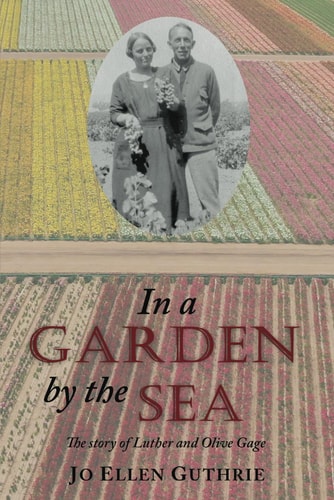 In a Garden by the Sea The Story of Luther and Olive Gage