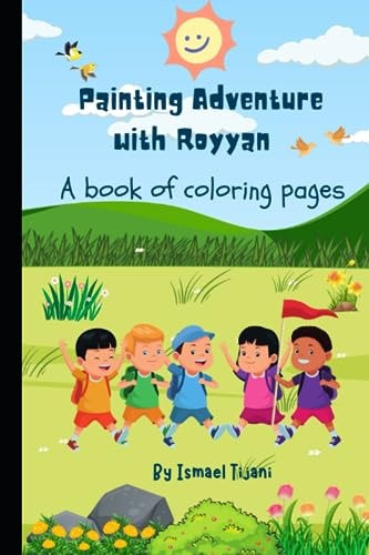 Painting Adventure with Royyan A Book of Coloring Pages