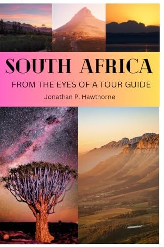 South Africa From the Eyes of a Tour Guide: 50 Reason You Should Visit it