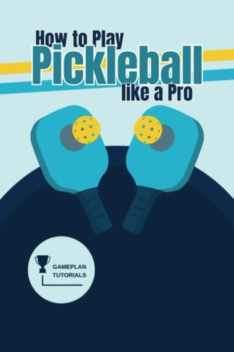 How to Play Pickleball Like a Pro