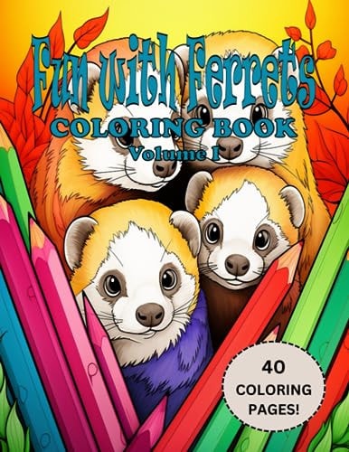 Fun with Ferrets Coloring Book Volume 1