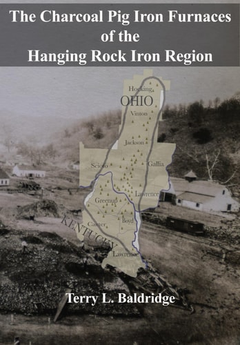 The Charcoal Pig Iron Furnaces of the Hanging Rock Iron Region