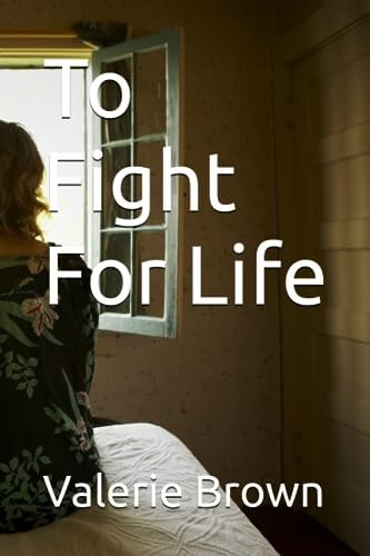 To Fight For Life