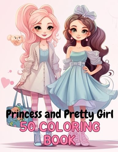 Princess and Pretty Girl 50 COLORING BOOK Pretty Girl 50 COLORING BOOK KIDS 8-12