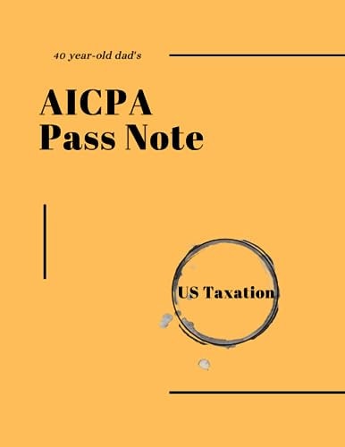 40-year-old Dad's AICPA Pass Note - US Taxation