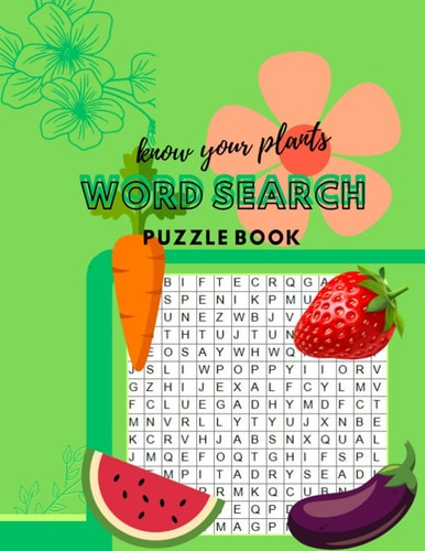 Know Your Plants Word Puzzle Book Collection of Word Puzzles with an Educational Twist