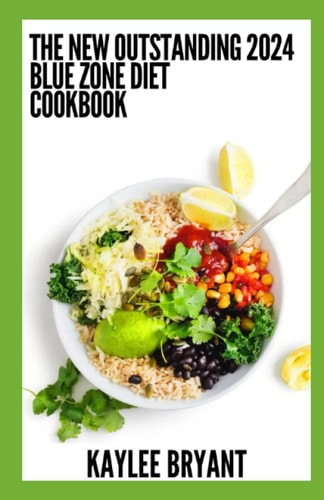The New Outstanding 2024 Blue Zone Diet Cookbook Essential Guide With Healthy Recipes