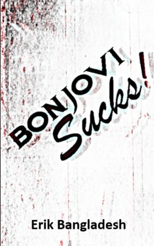 Bon Jovi Sucks!