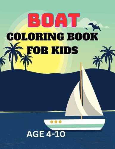 Boat Coloring Book For Kids Boat Bonanza A Creative Coloring Voyage for Children