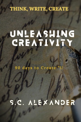 Unleashing Creativity 90 Days to Create "U"
