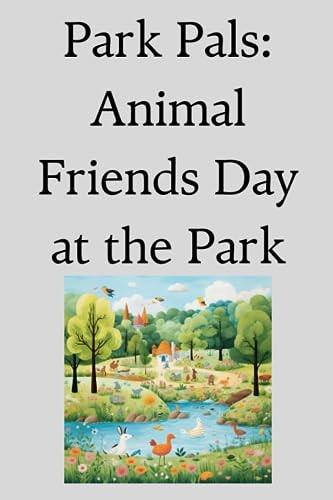Park Pals Animal Friends Day at the Park