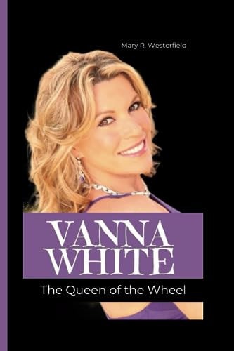 Vanna White The Queen of the Wheel