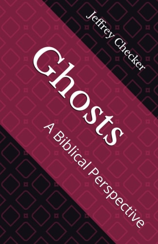 Ghosts A Biblical Perspective