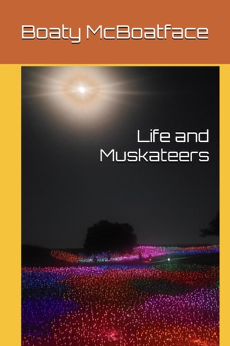 Life and Muskateers